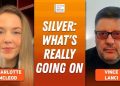 Vince Lanci: Silver’s London Liquidity Crisis — What’s Happening, What’s Next